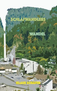 Schlafwandlers Wandel - Klaus Schäfer - E-Book
