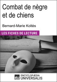 Combat de nègre et de chiens de Bernard-Marie Koltès - Encyclopædia Universalis - E-Book