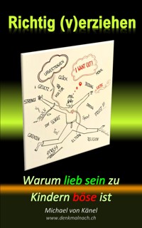 Richtig (v)erziehen - Michael von Känel - E-Book
