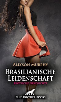 Brasilianische Leidenschaft | Erotische Geschichte - Allyson Murphy - E-Book