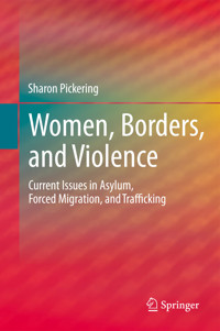 Women, Borders, and Violence - Sharon Pickering - E-Book