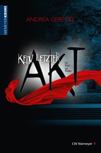 Kein letzter Akt - Andrea Gerecke - E-Book