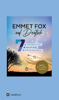Emmet Fox auf Deutsch - Emmet fox - E-Book