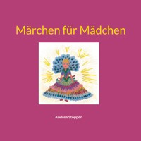 Märchen für Mädchen - Andrea Stopper - E-Book