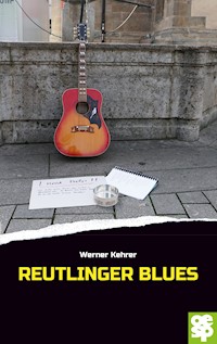 Reutlinger Blues - Werner Kehrer - E-Book