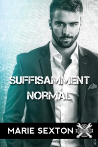 Suffisamment normal - Marie Sexton - E-Book