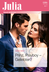 Prinz, Playboy - Geliebter? - Annie West - E-Book