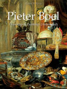 Pieter Boel: Drawings & Paintings (Annotated) - Raya Yotova - E-Book