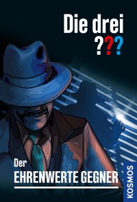 Die drei ??? Der ehrenwerte Gegner (drei Fragezeichen) - André Marx - E-Book