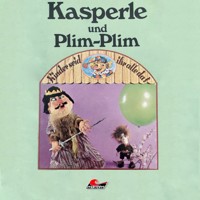 Kasperle, Kasperle und Plim-Plim - Kurt Vethake - Hörbuch