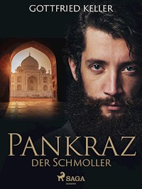 Pankraz der Schmoller - Gottfried Keller - E-Book
