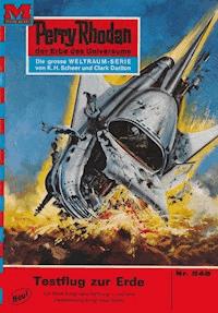Perry Rhodan 548: Testflug zur Erde - H.G. Francis - E-Book