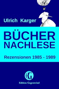 Büchernachlese: Rezensionen 1985 - 1989 - Ulrich Karger - E-Book