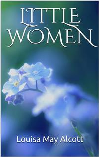 Little Women - Louisa May Alcott - E-Book