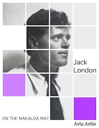 On the Makaloa Mat - Jack  London - E-Book