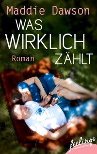 Was wirklich zählt - Maddie Dawson - E-Book