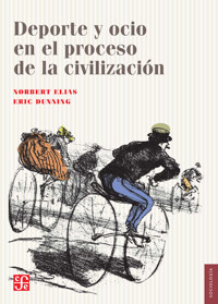 Deporte y ocio en el proceso de la civilización - Norbert Elias - E-Book