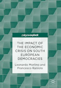The Impact of the Economic Crisis on South European Democracies - Leonardo Morlino - E-Book