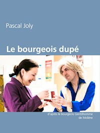 Le bourgeois dupé - Pascal Joly - E-Book