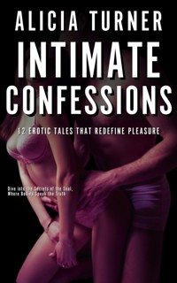 Intimate Confessions - Alicia Turner - E-Book