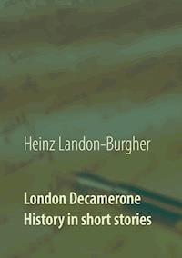 London Decamerone - Heinz Landon-Burgher - E-Book