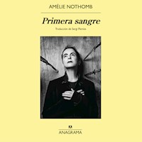 Primera sangre - Amélie Nothomb - Hörbuch