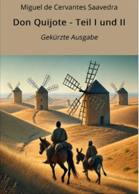 Don Quijote – Teil I und II - Miguel de Cervantes Saavedra - E-Book