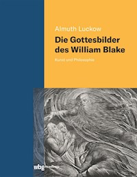 Die Gottesbilder des William Blake - Almuth Luckow - E-Book