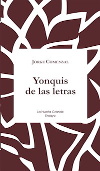 Yonquis de las letras - Jorge Comensal - E-Book
