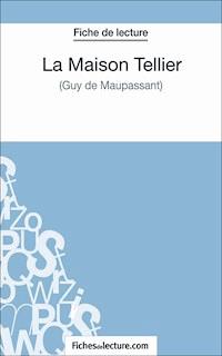 La maison Tellier - fichesdelecture.com - E-Book