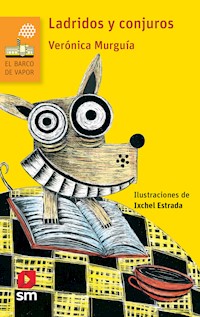 Ladridos y conjuros - Verónica Murguía - E-Book