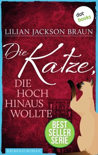 Die Katze, die hoch hinaus wollte - Band 11 - Lilian Jackson Braun - E-Book