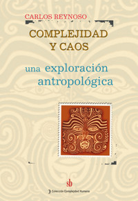 Complejidad y caos - Carlos Reynoso - E-Book
