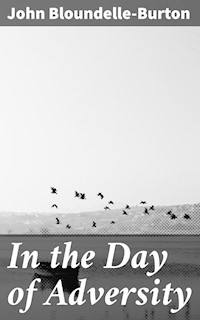 In the Day of Adversity - John Bloundelle-burton - E-Book