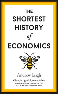 The Shortest History of Economics - Andrew Leigh - E-Book