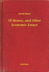 Of Money, and Other Economic Essays - David Hume - E-Book