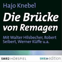 Die Brücke von Remagen - Hajo Knebel - Hörbuch