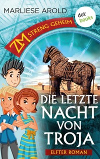ZM - streng geheim: Elfter Roman - Die letzte Nacht von Troja - Marliese Arold - E-Book