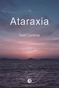 Ataraxia - Saúl Carreras - E-Book