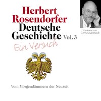 Deutsche Geschichte. Ein Versuch Vol. 03 - Herbert Rosendorfer - Hörbuch