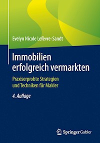 Immobilien erfolgreich vermarkten - Evelyn Nicole Lefèvre-Sandt - E-Book