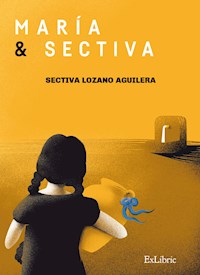 María y Sectiva - Sectiva Lozano Aguilera - E-Book