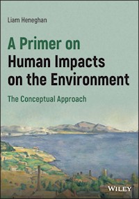 A Primer on Human Impacts on the Environment - Liam Heneghan - E-Book