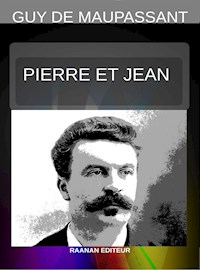 Pierre et Jean - Guy de Maupassant - E-Book