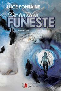 Destination funeste - Luce Fontaine - E-Book