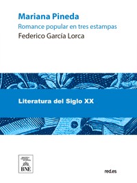 Mariana Pineda : romance popular en tres estampas - Federico García Lorca - kostenlos E-Book