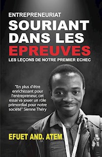 Souriant dans les épreuves - Efuet And. Atem - E-Book