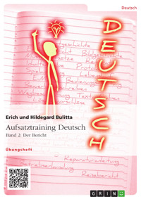 Aufsatztraining Deutsch - Band 2: Der Bericht - Erich Bulitta - E-Book