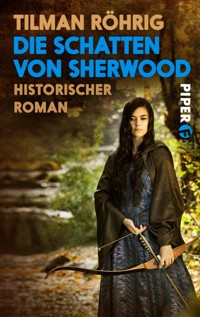 Die Schatten von Sherwood - Tilman Röhrig - E-Book