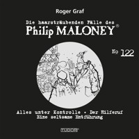 Die haarsträubenden Fälle des Philip Maloney, No.122 - Roger Graf - Hörbuch